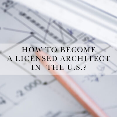 How to Become a Licensed Architect in the US?